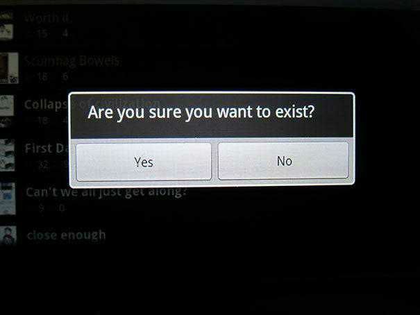 [are you sure you want to exist]